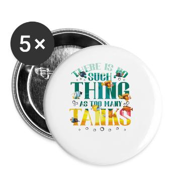 There are no fish in too many tanks - Buttons large 2.2''/56 mm (5-pack) - white - Front