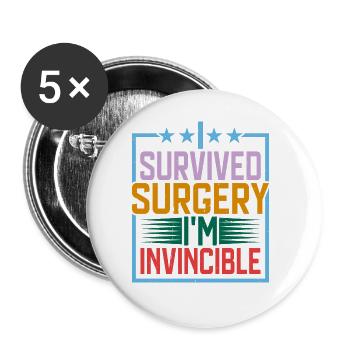 I Survived Surgery, I'm Invincible 4 - Buttons large 2.2''/56 mm (5-pack) - white - Front