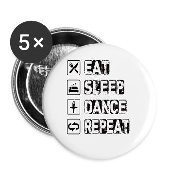 Eat Sleep Dance Repeat - Buttons groß 56 mm (5er Pack) - Weiß - Vorne