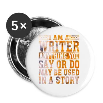 Anything You Say Or Do May Be Used In A Story 33 - Buttons groß 56 mm (5er Pack) - Weiß - Vorne