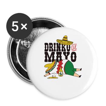Drinko de Mayo Cinco de Mayo Drinking Drinko Mayo - Buttons groß 56 mm (5er Pack) - Weiß - Vorne