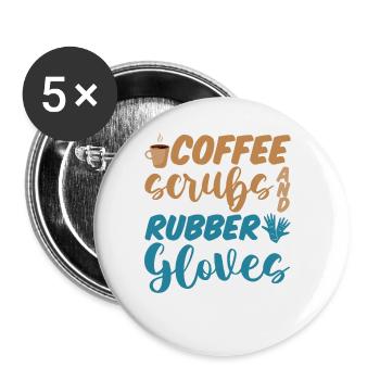 Coffee Scrubs And Rubber Gloves #nurselife 4 - Buttons groß 56 mm (5er Pack) - Weiß - Vorne