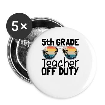 Lehrer au�erhalb des Dienstes Letzte Schullehrer d - Buttons groß 56 mm (5er Pack) - Weiß - Vorne