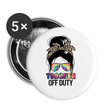 Lehrer au�erhalb des Dienstes Frauen -Messy Br�tch - Buttons groß 56 mm (5er Pack) - Weiß - Vorne