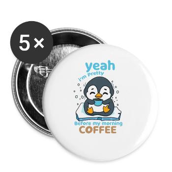 Ja, ich bin ziemlich kühl vor meinem Morgenkaffee - Buttons groß 56 mm (5er Pack) - Weiß - Vorne