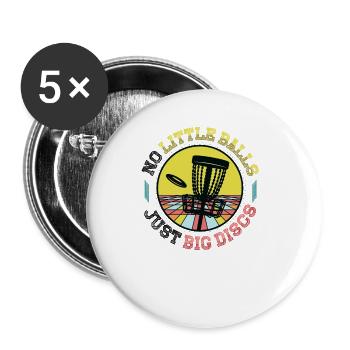 No small balls, just big discs - Funny - Buttons large 2.2''/56 mm (5-pack) - white - Front