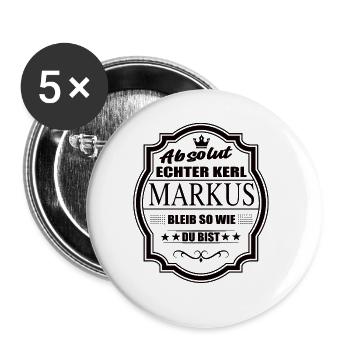Absolut Echter Kerl Markus Bleib So Wie Du Bist - Buttons groß 56 mm (5er Pack) - Weiß - Vorne