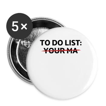 Um Ihren MA Dirty Humor Mom Witz aufzulisten, mach - Buttons groß 56 mm (5er Pack) - Weiß - Vorne