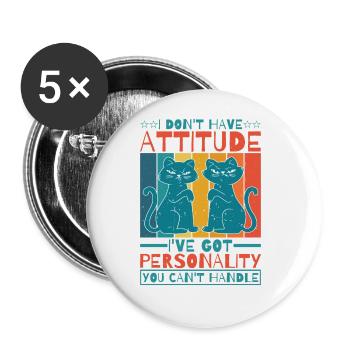 I Don't Have Attitude 6 - Buttons groß 56 mm (5er Pack) - Weiß - Vorne