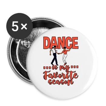 Dance Is My Favorite Season 2 - Buttons large 2.2''/56 mm (5-pack) - white - Front