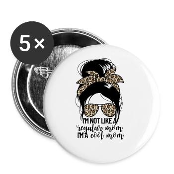 Ich bin nicht wie eine normale Mutter, ich bin ein - Buttons groß 56 mm (5er Pack) - Weiß - Vorne