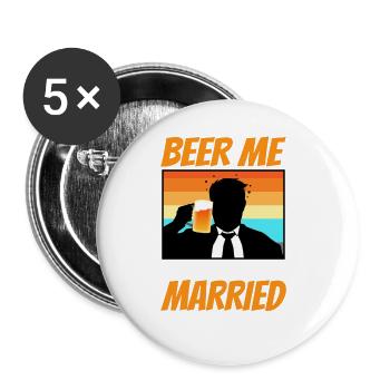 Beer Me, I am getting married - Buttons large 2.2''/56 mm (5-pack) - white - Front