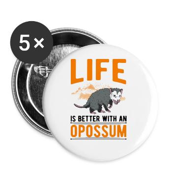 La vie est meilleure avec un opossum - Lot de 5 grands badges (56 mm) - blanc - Devant