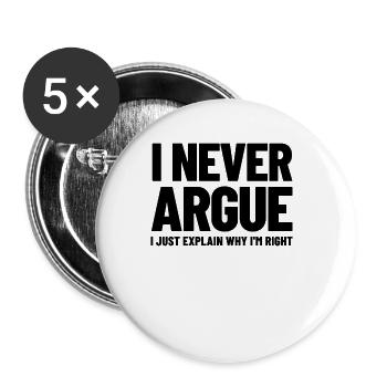 Ich argumentiere nie, ich erkl�re nur, warum ich R - Buttons groß 56 mm (5er Pack) - Weiß - Vorne