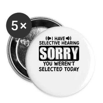 Ich habe selektiv hören, dass Sie heute nicht ausg - Buttons groß 56 mm (5er Pack) - Weiß - Vorne