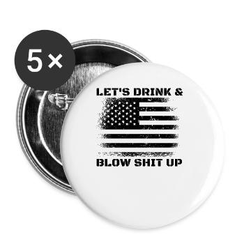 Lass uns trinken und Schei�e in das Feuerwerk am 4 - Buttons groß 56 mm (5er Pack) - Weiß - Vorne