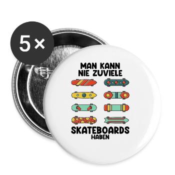 Man kann nie zu viele Skateboards haben - Buttons groß 56 mm (5er Pack) - Weiß - Vorne