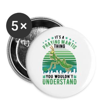 It's a Praying Mantis thing Gottesanbeterin - Buttons groß 56 mm (5er Pack) - Weiß - Vorne