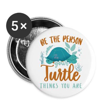Sea Turtle Tortoise Be The Person - Buttons groß 56 mm (5er Pack) - Weiß - Vorne
