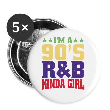 Je suis une R’b Kinda Girl des années 90 17 - Lot de 5 grands badges (56 mm) - blanc - Devant