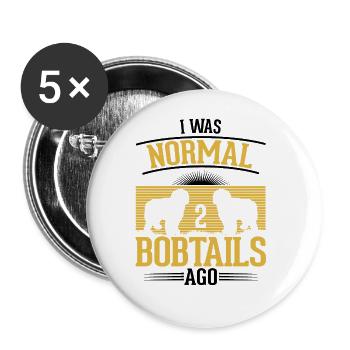 J’étais normal il y a 2 Bobtails - Lot de 5 grands badges (56 mm) - blanc - Devant