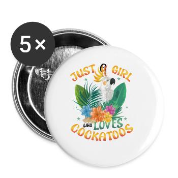Nur Ein Mädchen, Das Kakadus Liebt - Buttons groß 56 mm (5er Pack) - Weiß - Vorne