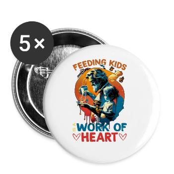 Feeding Kids Is A Work Of Heart 5 - Buttons groß 56 mm (5er Pack) - Weiß - Vorne