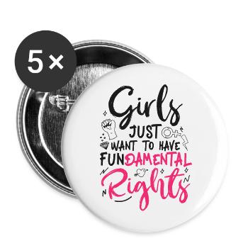 Feminist Girls Just want to Have - Buttons large 2.2''/56 mm (5-pack) - white - Front