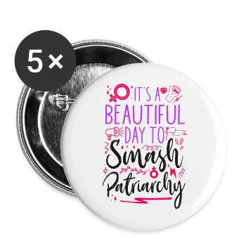 Feminist It's A Beautiful Day To - Buttons groß 56 mm (5er Pack) - Weiß - Vorne