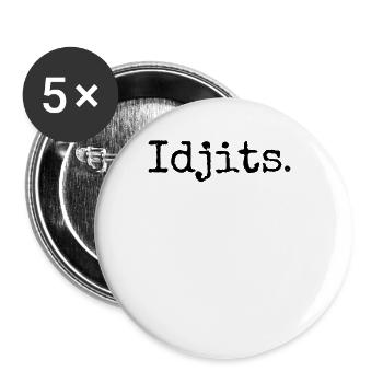 Idjits lustige s�dlang Redneck Idiot Slang - Buttons groß 56 mm (5er Pack) - Weiß - Vorne