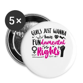 Feminist Girls Just want to Have - Buttons large 2.2''/56 mm (5-pack) - white - Front