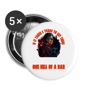 If It Takes 3 Years To Get There 17 - Buttons large 2.2''/56 mm (5-pack) - white - Front