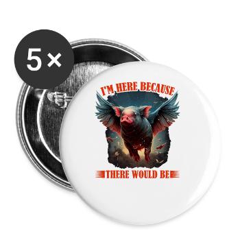 I Was Told There Would Be Flying Pigs 2257 - Buttons large 2.2''/56 mm (5-pack) - white - Front