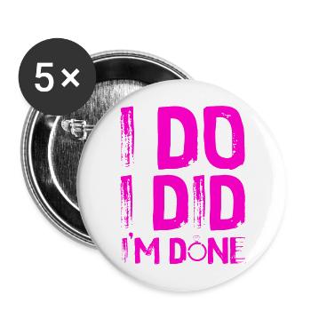 Happy Divorce Party I Do I Did I'm - Buttons large 2.2''/56 mm (5-pack) - white - Front