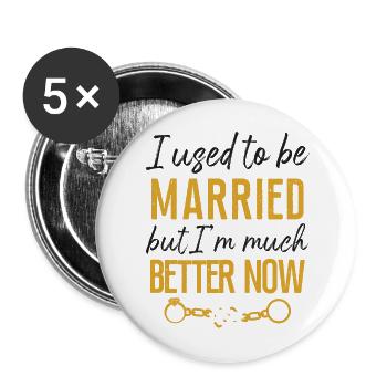 Happy Divorce Party I Used To Be - Buttons large 2.2''/56 mm (5-pack) - white - Front