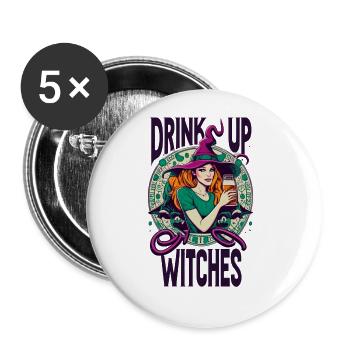 Lustiger Halloween Spruch Drink Up Witches - Buttons groß 56 mm (5er Pack) - Weiß - Vorne