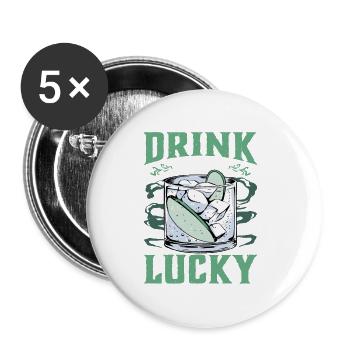 I Don't Need A Drink To Feel Lucky - Buttons groß 56 mm (5er Pack) - Weiß - Vorne