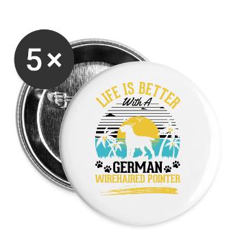 Das Leben ist besser mit einem Deutsch Drahthaar - Buttons groß 56 mm (5er Pack) - Weiß - Vorne