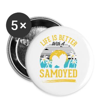 Das Leben ist besser mit einem Samojedne - Buttons groß 56 mm (5er Pack) - Weiß - Vorne