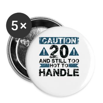 20 Zu Heiß Zum Handeln - 20. Geburtstag - Buttons groß 56 mm (5er Pack) - Weiß - Vorne
