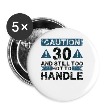 30 Too Hot to Act - 30th Birthday - Buttons large 2.2''/56 mm (5-pack) - white - Front