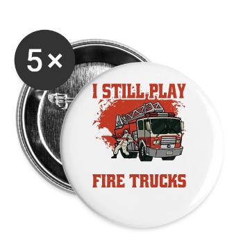 I Still Play With Fire Trucks - Buttons groß 56 mm (5er Pack) - Weiß - Vorne