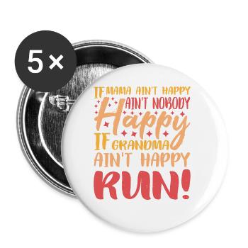 If Mama Ain't Happy Ain't Nobody Happy 3 - Buttons large 2.2''/56 mm (5-pack) - white - Front