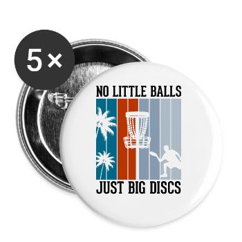 Pas de petites balles Juste de gros disques Discgolf - Lot de 5 grands badges (56 mm) - blanc - Devant