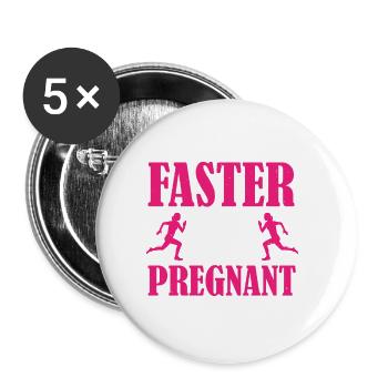 I Am Much Faster When I'm Not Pregnant 5 - Buttons large 2.2''/56 mm (5-pack) - white - Front
