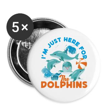 Dauphin Je suis juste là pour le - Lot de 5 grands badges (56 mm) - blanc - Devant