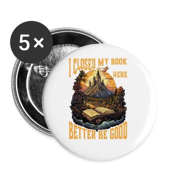 J’ai fermé mon livre pour être ici 49 - Lot de 5 grands badges (56 mm) - blanc - Devant