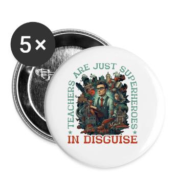 Les enseignants ne sont que des super-héros déguisés 22 - Lot de 5 grands badges (56 mm) - blanc - Devant