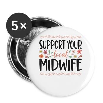 Soutien aux infirmières, sages-femmes, travailleuses à la naissance - Lot de 5 grands badges (56 mm) - blanc - Devant