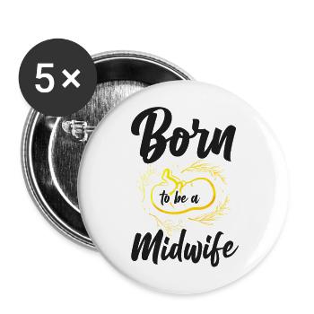 Nurse Midwife Birth Worker Born To - Buttons large 2.2''/56 mm (5-pack) - white - Front